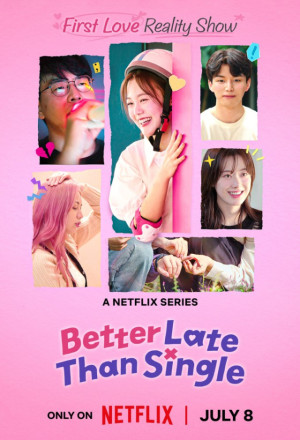 Better Late Than Single (2025)