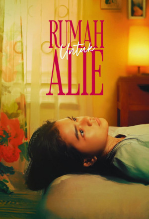 Rumah Untuk Alie (2025)